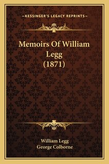 Couverture_Memoirs Of William Legg (1871)