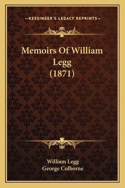 Couverture_Memoirs Of William Legg (1871)
