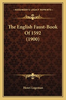 The English Faust-Book Of 1592 (1900)