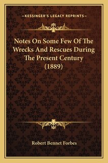 Couverture_Notes On Some Few Of The Wrecks And Rescues During The Present Century (1889)
