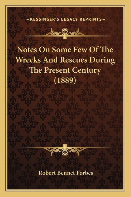 Couverture_Notes On Some Few Of The Wrecks And Rescues During The Present Century (1889)