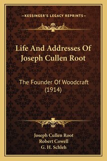 Front cover_Life And Addresses Of Joseph Cullen Root