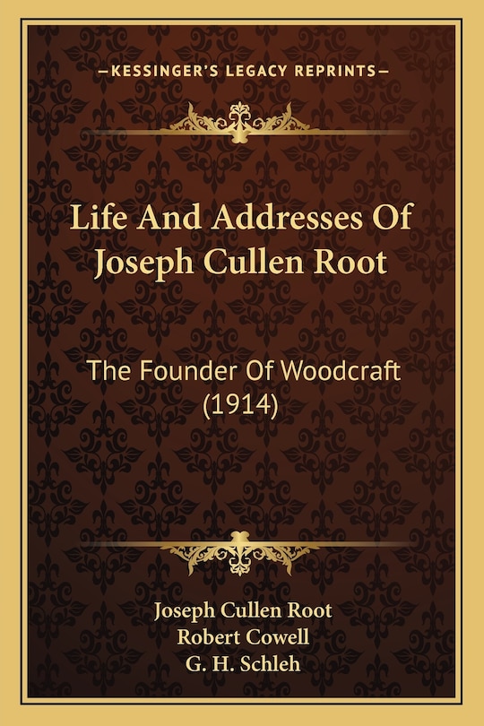 Front cover_Life And Addresses Of Joseph Cullen Root