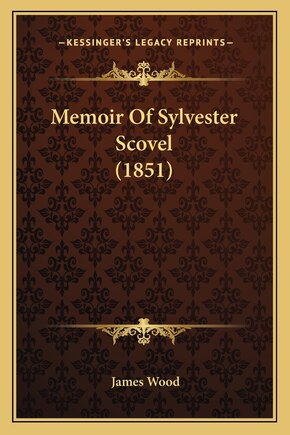 Memoir Of Sylvester Scovel (1851)