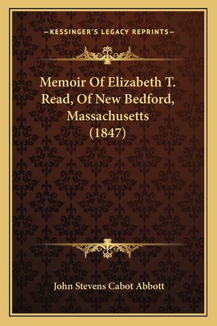 Front cover_Memoir Of Elizabeth T. Read, Of New Bedford, Massachusetts (1847)