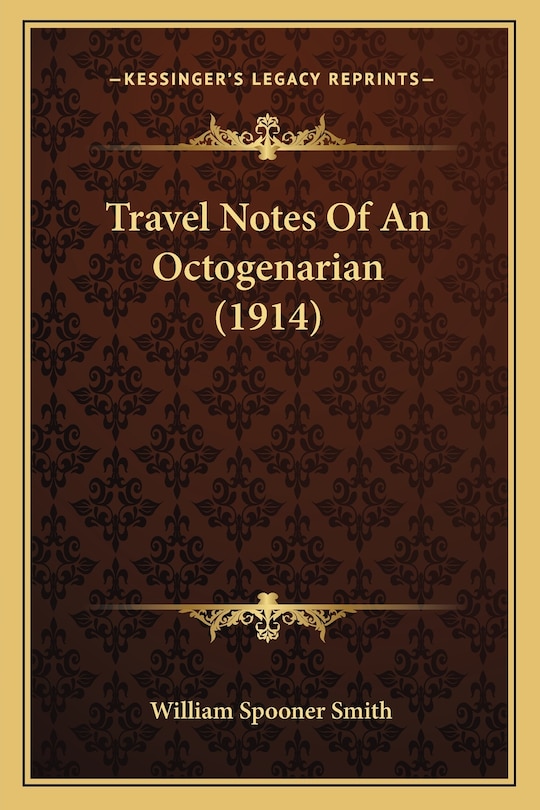 Front cover_Travel Notes Of An Octogenarian (1914)