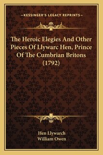 Couverture_The Heroic Elegies And Other Pieces Of Llywarc Hen, Prince Of The Cumbrian Britons (1792)