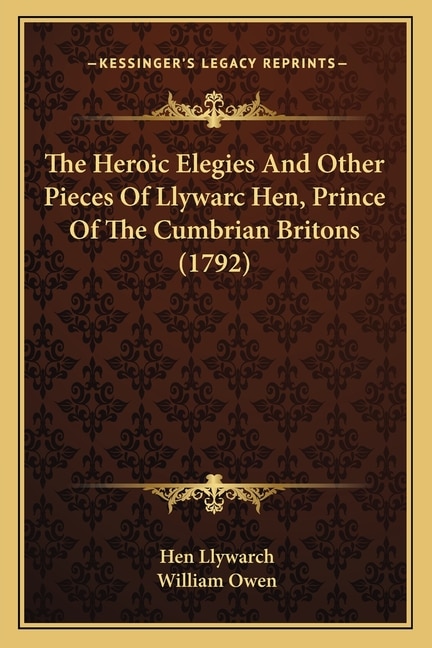 Couverture_The Heroic Elegies And Other Pieces Of Llywarc Hen, Prince Of The Cumbrian Britons (1792)