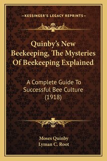 Front cover_Quinby's New Beekeeping, The Mysteries Of Beekeeping Explained