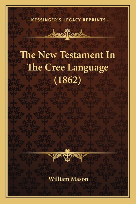 Front cover_The New Testament In The Cree Language (1862)