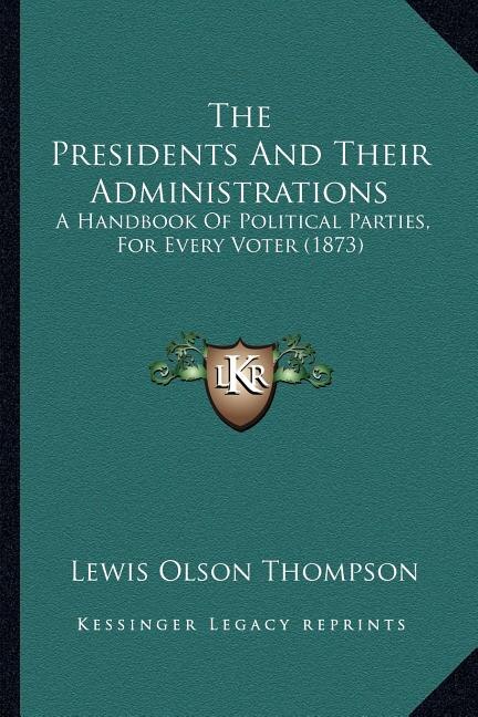 Couverture_The Presidents And Their Administrations