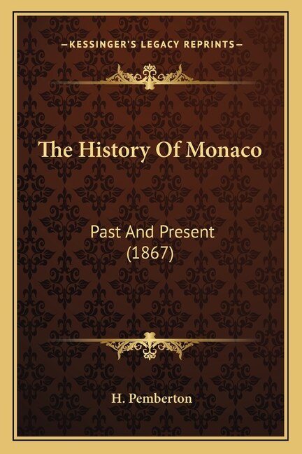 The History Of Monaco: Past And Present (1867)