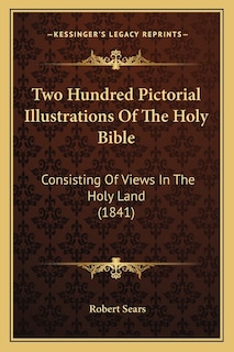 Front cover_Two Hundred Pictorial Illustrations Of The Holy Bible