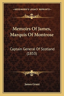 Front cover_Memoirs Of James, Marquis Of Montrose
