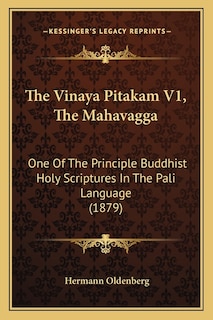 Front cover_The Vinaya Pitakam V1, the Mahavagga
