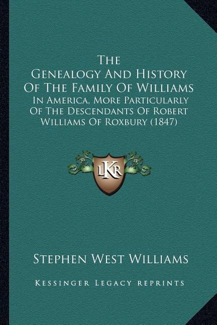 Front cover_The Genealogy And History Of The Family Of Williams