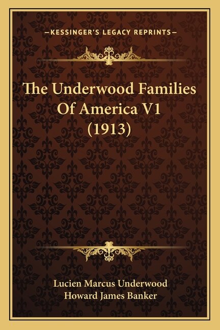 Couverture_The Underwood Families Of America V1 (1913)