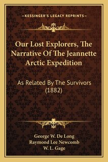 Couverture_Our Lost Explorers, The Narrative Of The Jeannette Arctic Expedition