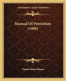 Front cover_Manual Of Patriotism (1900)
