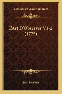 L'Art D'Observer V1-2 (1775)