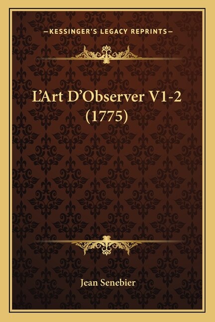 L'Art D'Observer V1-2 (1775)