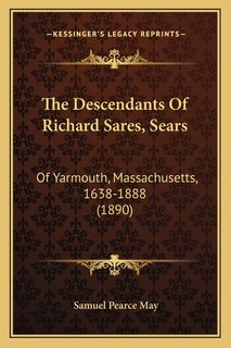 Front cover_The Descendants Of Richard Sares, Sears