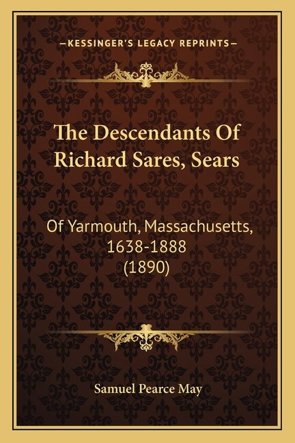 Front cover_The Descendants Of Richard Sares, Sears