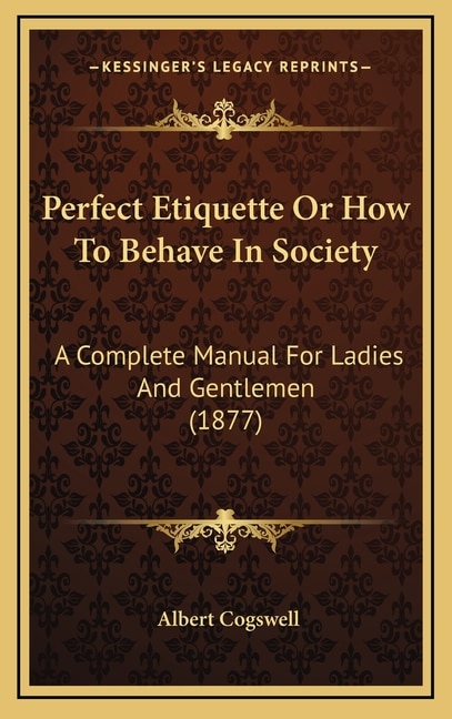 Front cover_Perfect Etiquette Or How To Behave In Society