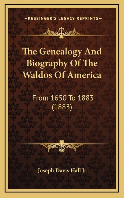 Front cover_The Genealogy And Biography Of The Waldos Of America