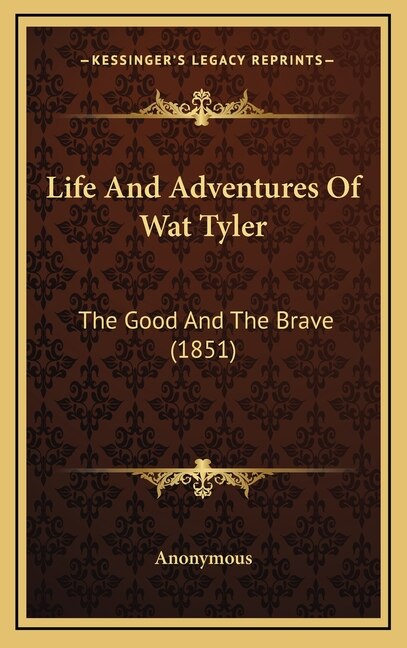 Couverture_Life And Adventures Of Wat Tyler