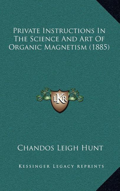 Couverture_Private Instructions In The Science And Art Of Organic Magnetism (1885)