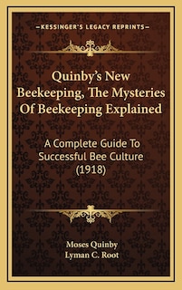 Front cover_Quinby's New Beekeeping, The Mysteries Of Beekeeping Explained