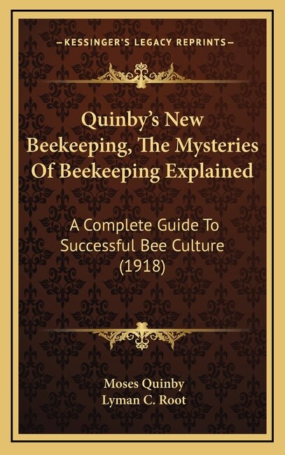 Front cover_Quinby's New Beekeeping, The Mysteries Of Beekeeping Explained