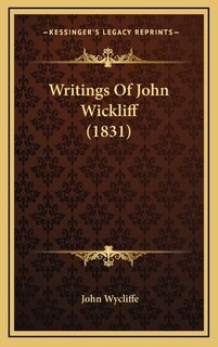 Front cover_Writings Of John Wickliff (1831)