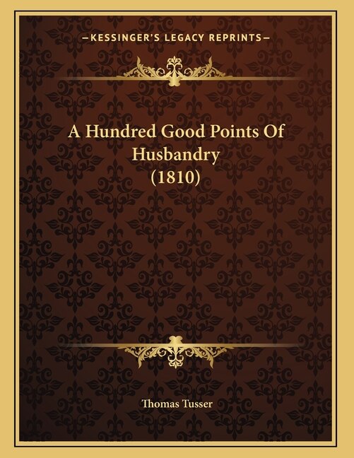 Front cover_A Hundred Good Points Of Husbandry (1810)