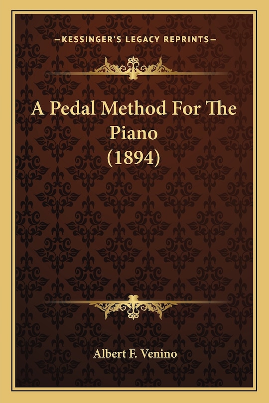 Front cover_A Pedal Method For The Piano (1894)