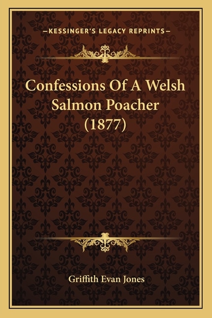 Confessions Of A Welsh Salmon Poacher (1877)