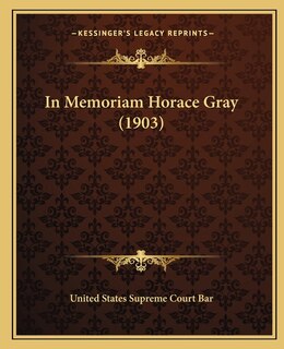 Front cover_In Memoriam Horace Gray (1903)