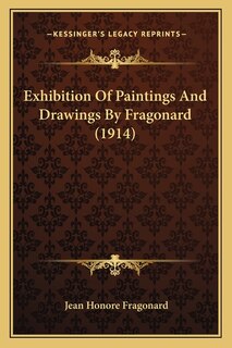 Front cover_Exhibition Of Paintings And Drawings By Fragonard (1914)