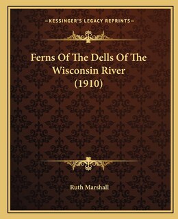 Front cover_Ferns Of The Dells Of The Wisconsin River (1910)