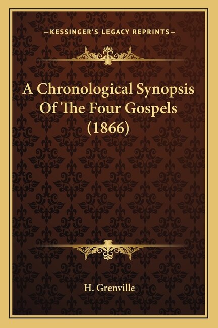 Front cover_A Chronological Synopsis Of The Four Gospels (1866)