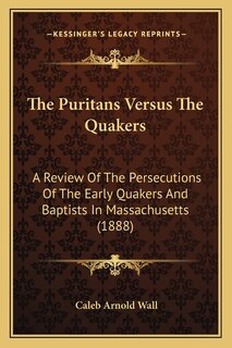 Front cover_The Puritans Versus The Quakers