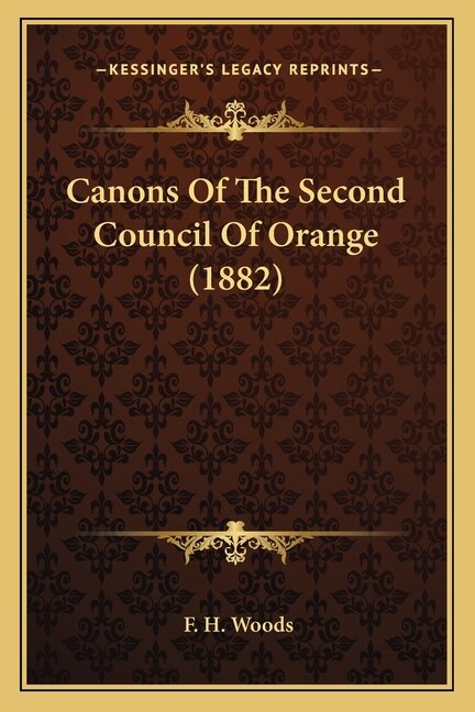 Front cover_Canons Of The Second Council Of Orange (1882)