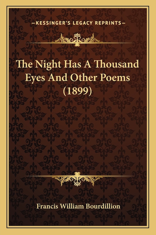 The Night Has A Thousand Eyes And Other Poems (1899)