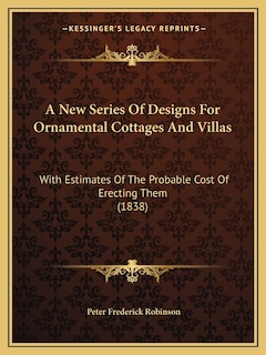 Couverture_A New Series Of Designs For Ornamental Cottages And Villas
