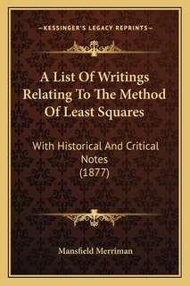 Couverture_A List Of Writings Relating To The Method Of Least Squares