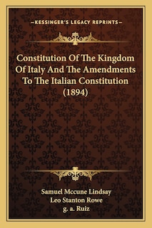 Front cover_Constitution Of The Kingdom Of Italy And The Amendments To The Italian Constitution (1894)