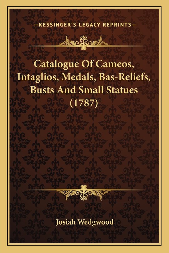 Front cover_Catalogue Of Cameos, Intaglios, Medals, Bas-Reliefs, Busts And Small Statues (1787)