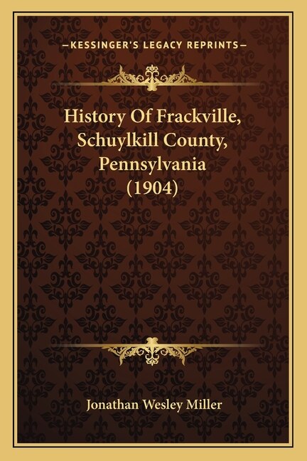 History Of Frackville, Schuylkill County, Pennsylvania (1904)