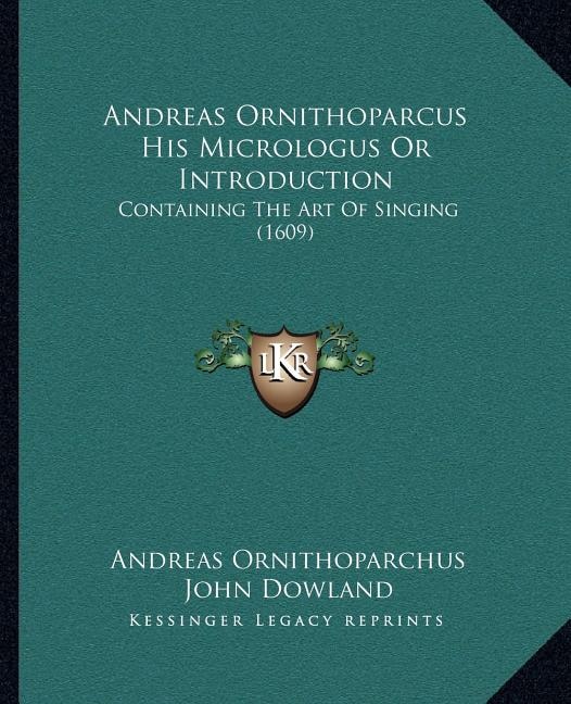 Couverture_Andreas Ornithoparcus His Micrologus Or Introduction